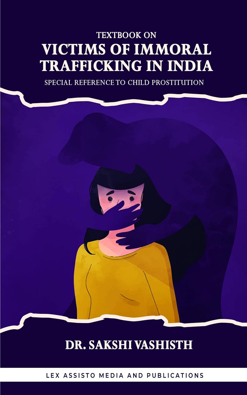 Textbook on Victims of Immoral Trafficking in India: Special Reference to Child Prostitution